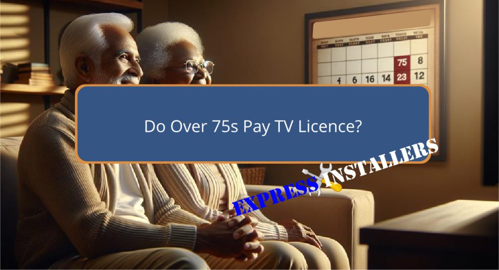 Do Over 75s Pay TV Licence