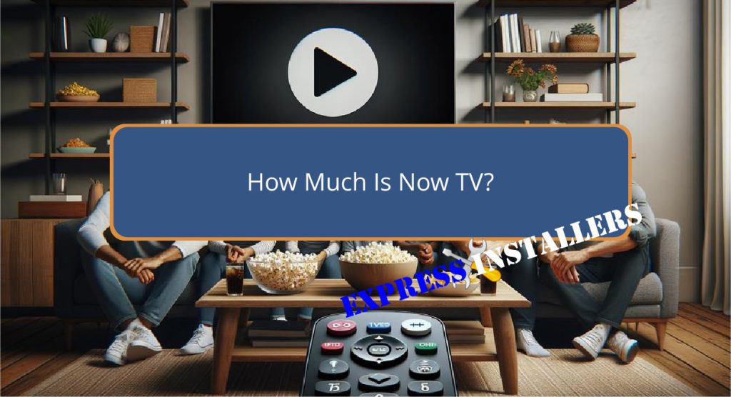 How Much Is Now TV