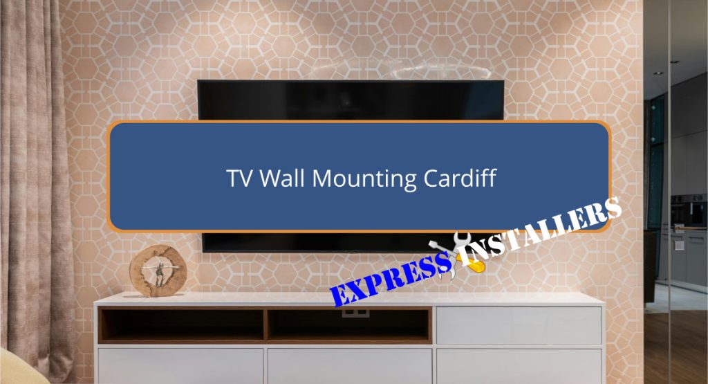 TV Wall Mounting Cardiff