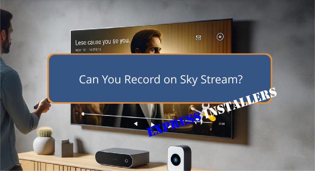 Can You Record on Sky Stream