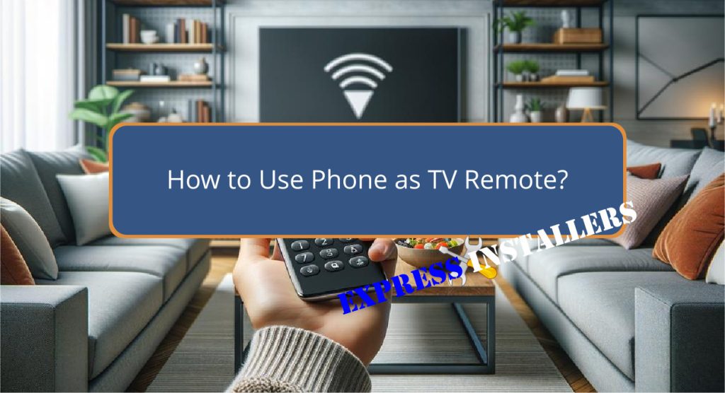 How to Use Phone as TV Remote