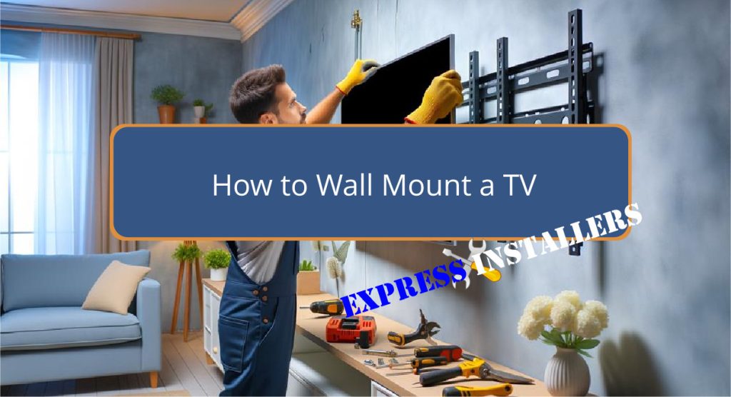 How to Wall Mount a TV