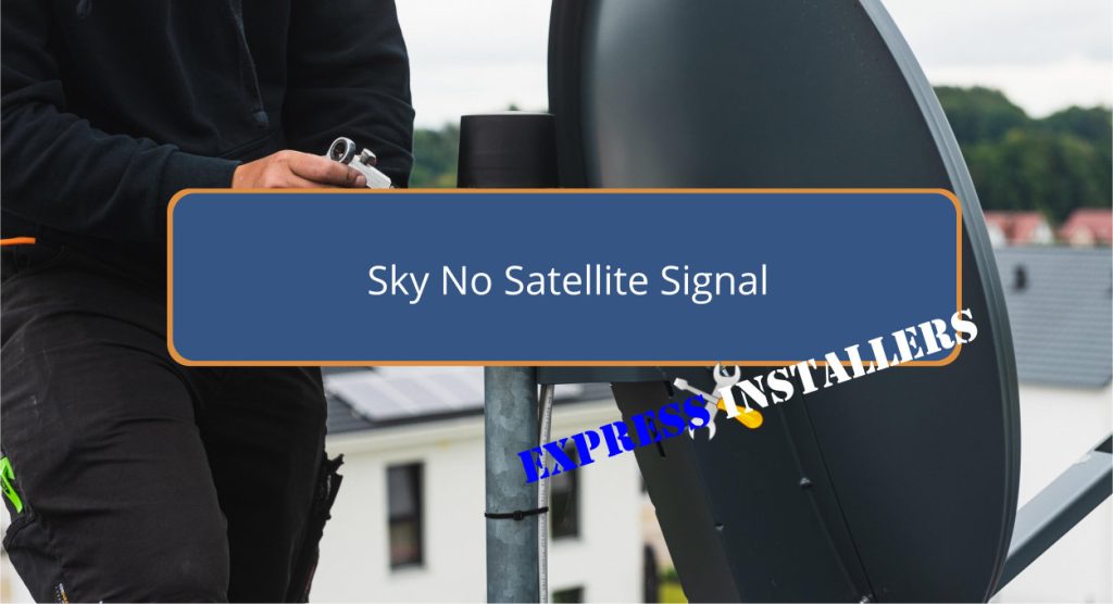 Sky No Satellite Signal