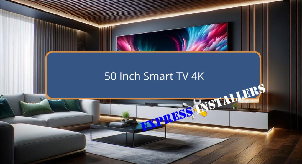 50 Inch Smart TV 4K