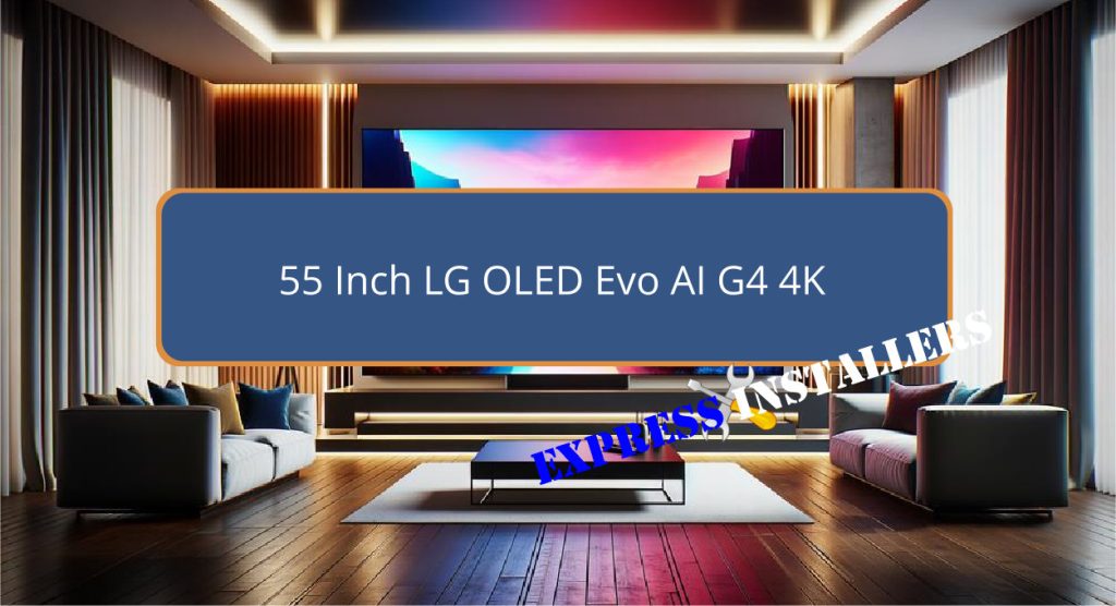 55 Inch LG OLED Evo AI G4 4K OLED55G45LW