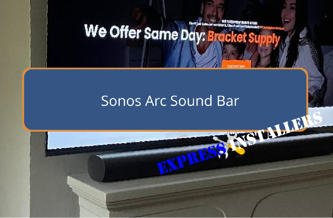 Sonos Arc Sound Bar - Express Installers