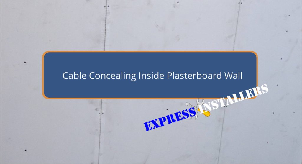 Cable Concealing Inside Plasterboard Wall