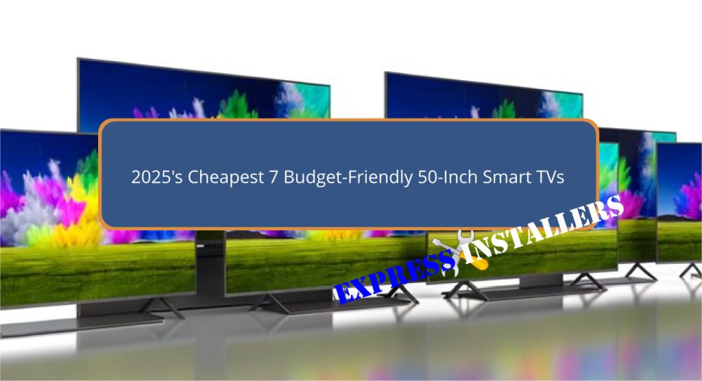 2025's Cheapest 7 Budget-Friendly 50-Inch Smart TVs