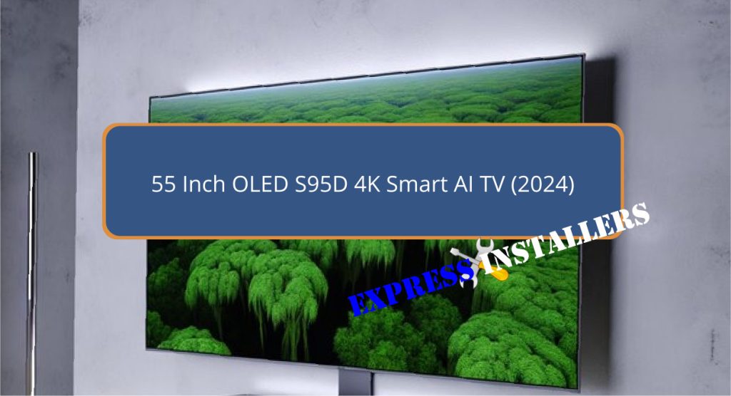 55 Inch OLED S95D 4K Smart AI TV (2024)