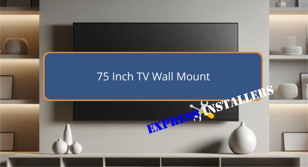 75 Inch TV Wall Mount