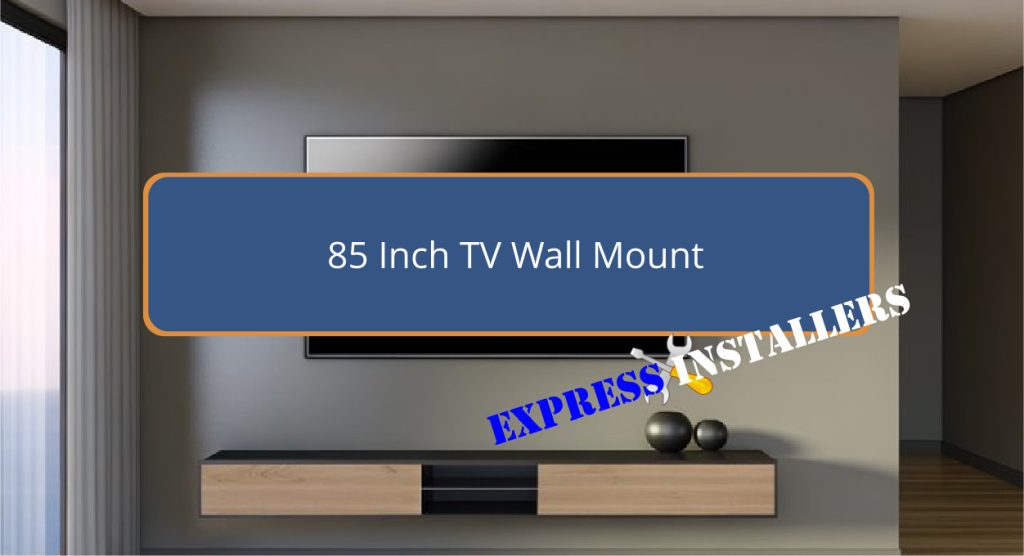 85 Inch TV Wall Mount