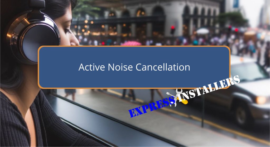 Active Noise Cancellation