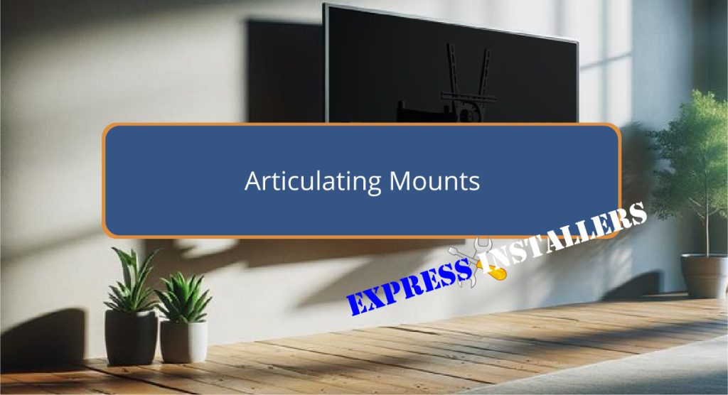 Articulating Mounts