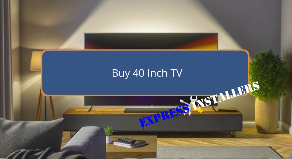 Buy 40 Inch TV