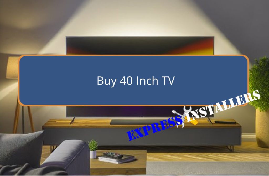 purchase 40 inch television now