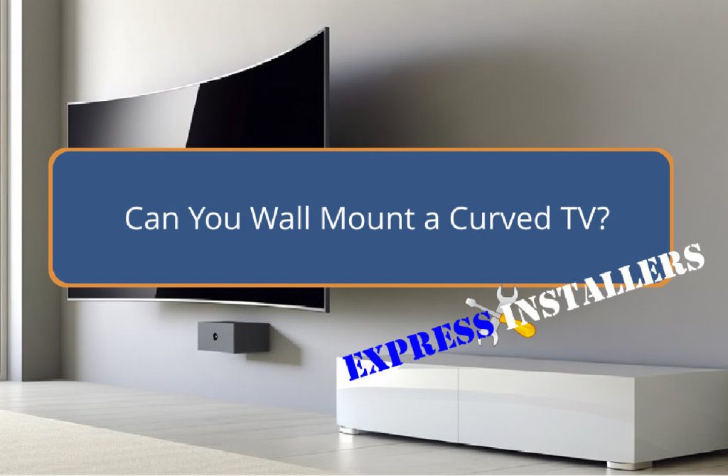 mounting a curved tv