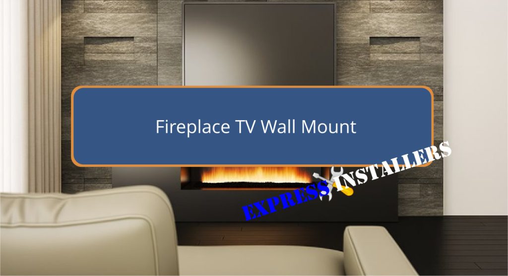 Fireplace TV Wall Mount