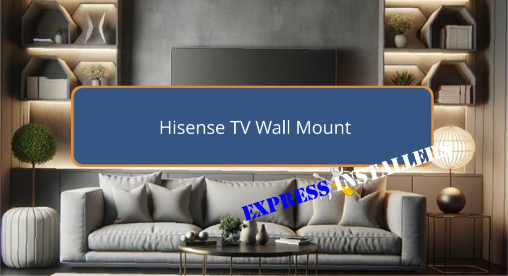 Hisense TV Wall Mount