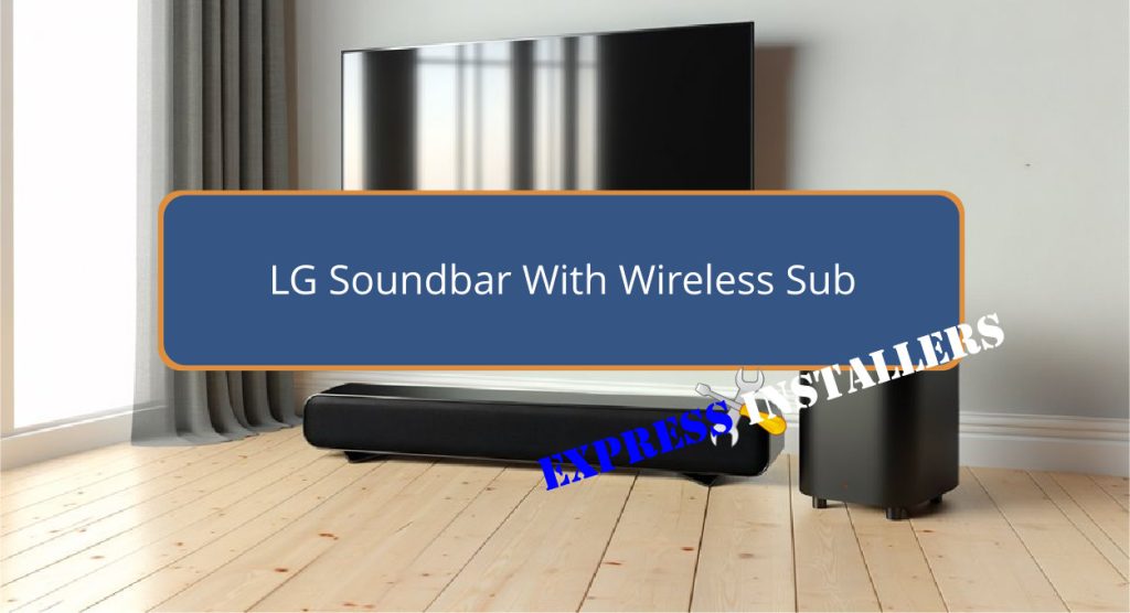 LG Soundbar With Wireless Sub