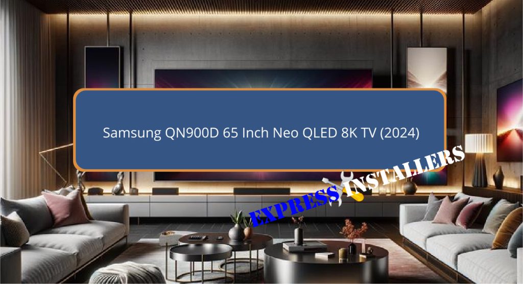 Samsung QN900D 65 Inch Neo QLED 8K TV (2024)