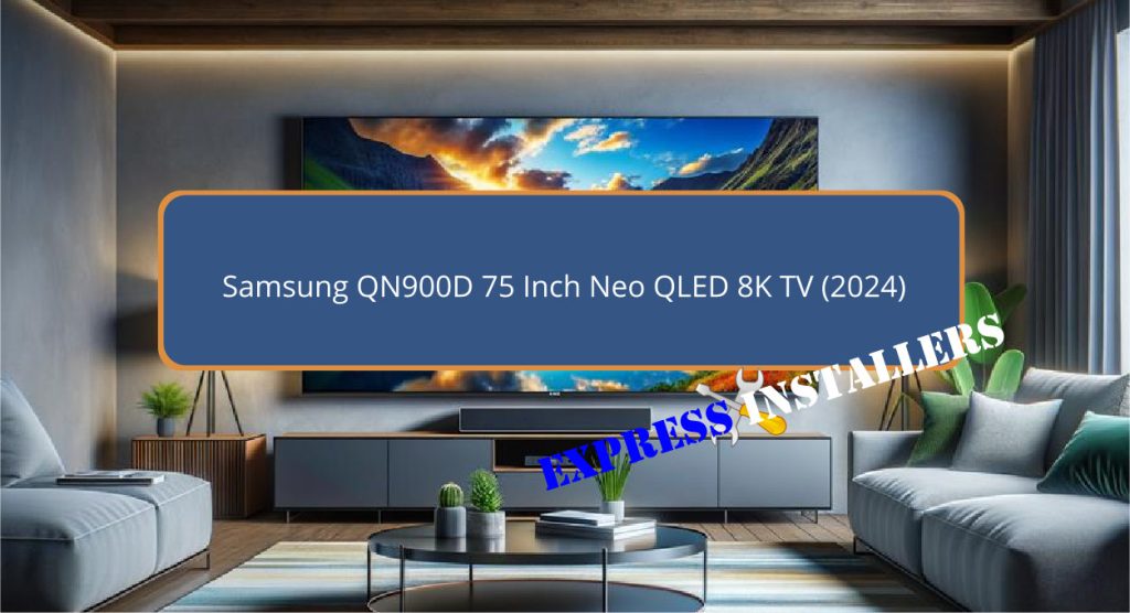 Samsung QN900D 75 Inch Neo QLED 8K TV (2024)