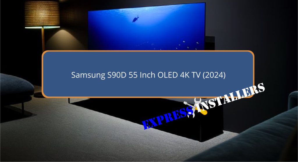 Samsung S90D 55 Inch OLED 4K TV (2024)