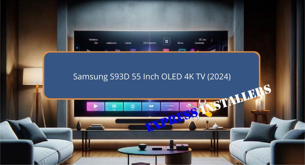 Samsung S93D 55 Inch OLED 4K TV (2024)