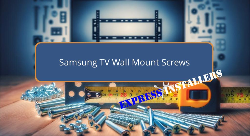 Samsung TV Wall Mount Screws