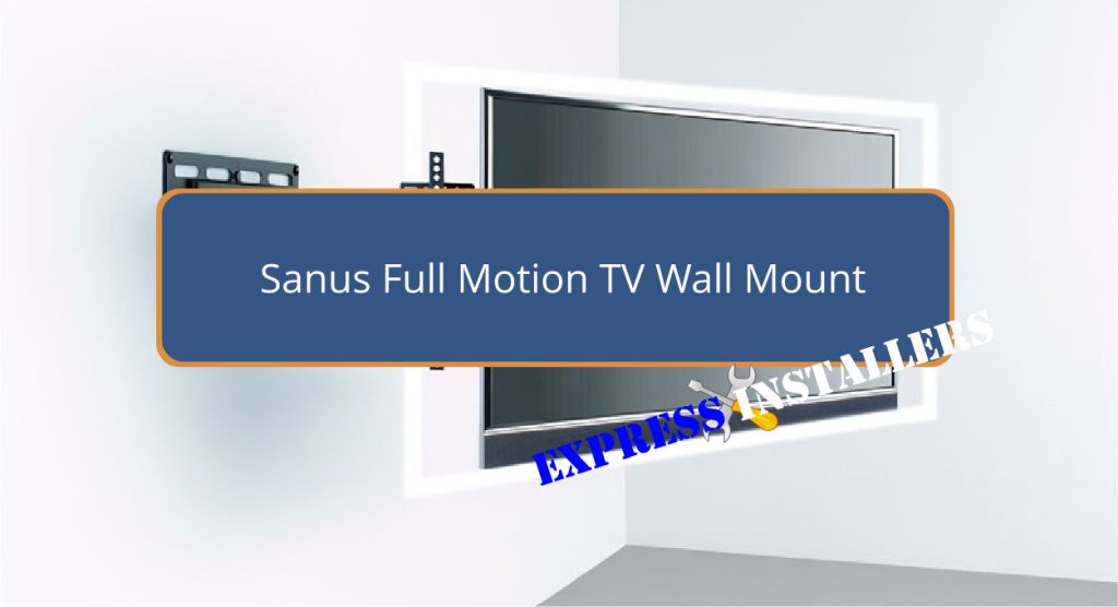 Sanus Full Motion TV Wall Mount