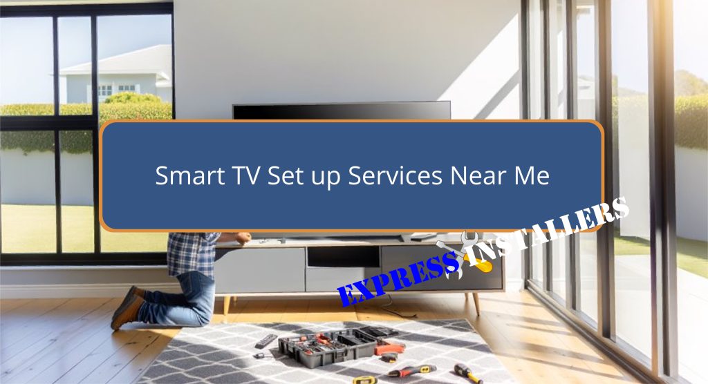 Smart TV Set up Services Near Me