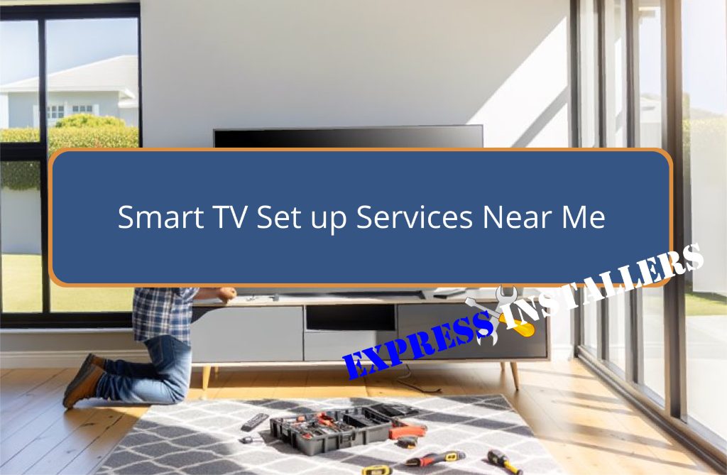 Smart TV Set up Services Near you