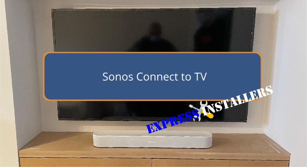 Sonos Connect to TV