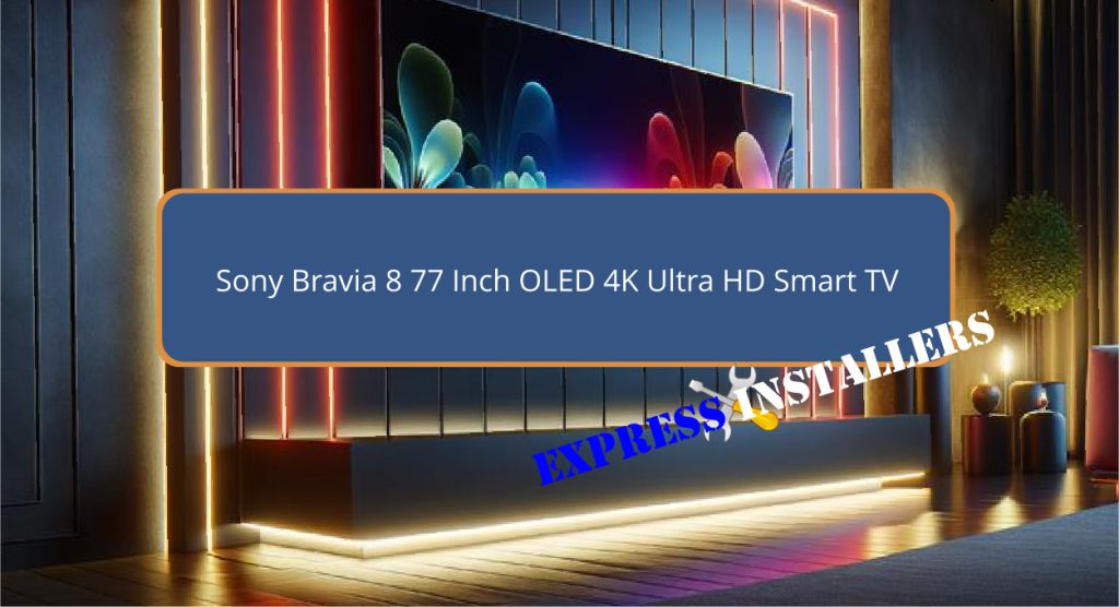 Sony Bravia 8 77 Inch OLED 4K Ultra HD Smart TV