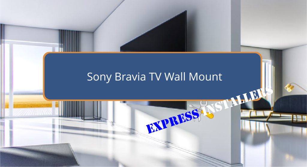 Sony Bravia TV Wall Mount