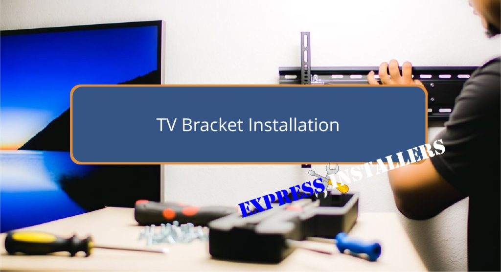 TV Bracket Installation