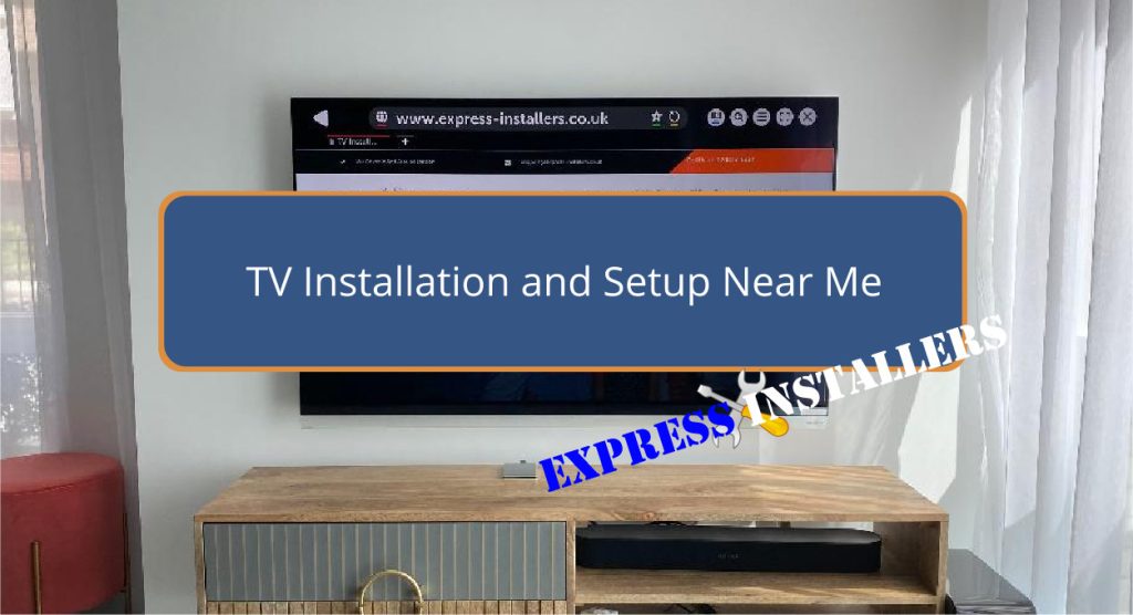 TV Installation and Setup Near Me