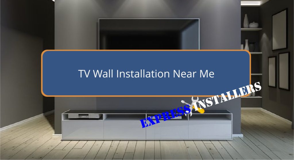 TV Wall Installation Near Me