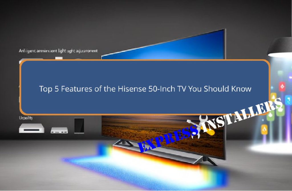 hisense 50 inch tv highlights