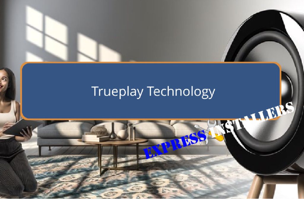 Trueplay Technology